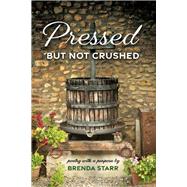 Pressed but Not Crushed by Starr, Brenda, 9781098386344