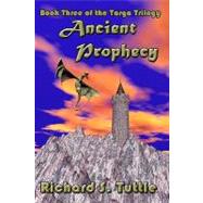 Ancient Prophecy by Tuttle, Richard S., 9781419686344