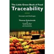 The Little Green Book of Food Traceability by Donadel, Andre Coelho; Buso, Giampaolo; Eckschmidt, Alex, 9781439246344