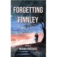 Forgetting Finnley by Cratchley, Heather, 9781990066344
