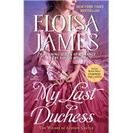 My Last Duchess by James, Eloisa, 9780063036345