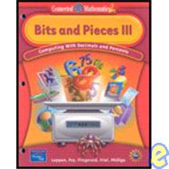 Connected Mathematics 2 3 : Bits and Pieces by Lappan, Glenda; Fey, James; Fitzgerald, William; Friel, Susan; Philips, Elizabeth, 9780131656345