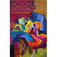 Action and Interaction by Gallagher, Shaun, 9780198846345