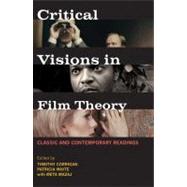 Critical Visions in Film Theory by Corrigan, Timothy; White, Patricia; Mazaj, Meta, 9780312446345