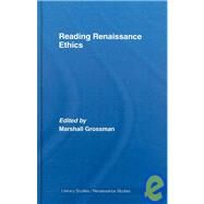 Reading Renaissance Ethics by Grossman; Marshall, 9780415406345
