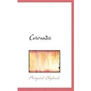 Cervantes by Oliphant, Margaret Wilson, 9780554796345