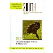 Religion and Public Life in the South In the Evangelical Mode by Silk, Mark; Ownby, Ted; Lyerly, Lynn; Hill, Sam; Wilson, Charles Reagan; Harvey, Paul; Montgomery, William E.; Lippy, Charles; Manis, Andrew, 9780759106345