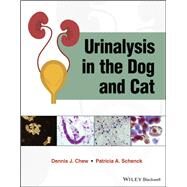 Urinalysis in the Dog and Cat by Chew, Dennis J.; Schenck, Patricia A., 9781119226345