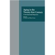 Aging in the Twenty-first Century: A Developmental Perspective by Sperry,Len, 9781138966345