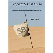Scope of Seo in Future by Cairns, Scott, 9781505946345
