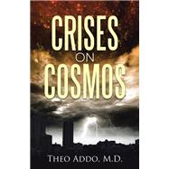 Crises on Cosmos by Addo, Theo, 9781512706345