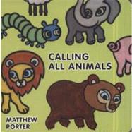 Calling All Animals by Matthew Porter, 9781897476345