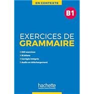 En Contexte: Exercices de grammaire B1 + audio MP3 + corriges by Akyuz, Anne;  Bazelle-Shahmaei, Bernadette; Gliemann, Marie-Francoise; Bonenfant, Joelle (Contributor), 9782014016345