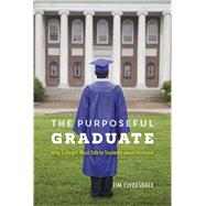 The Purposeful Graduate by Clydesdale, Tim, 9780226236346