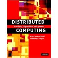 Distributed Computing: Principles, Algorithms, and Systems by Ajay D. Kshemkalyani , Mukesh Singhal, 9780521876346