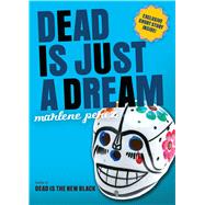 Dead Is Just a Dream by Perez, Marlene, 9780544336346