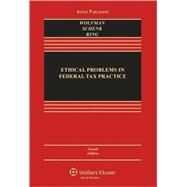 Ethical Problems In Federal Tax Practice by Wolfman, Bernard, 9780735576346
