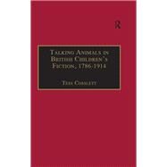 Talking Animals in British Children's Fiction, 17861914 by Cosslett,Tess, 9781138266346