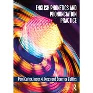 English Phonetics and Pronunciation Practice by Carley; Paul, 9781138886346