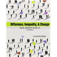 Difference, Inequality and Change by Munoz, Lisa, 9781465276346