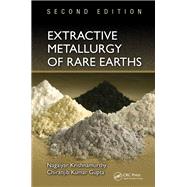 Extractive Metallurgy of Rare Earths, Second Edition by Krishnamurthy; Nagaiyar, 9781466576346