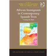 African Immigrants in Contemporary Spanish Texts: Crossing the Strait by Faszer-McMahon,Debra, 9781472416346
