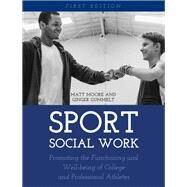 Sport Social Work by Matt Moore and Ginger Gummelt, 9781516516346