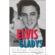 Elvis and Gladys by Dundy, Elaine, 9781578066346
