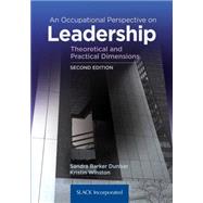 An Occupational Perspective on Leadership Theoretical and Practical Dimensions by Dunbar, Sandra Barker; Winston, Kristin, 9781617116346