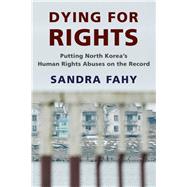 Dying for Rights by Fahy, Sandra, 9780231176347