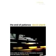 The End of Patience by Shenk, David, 9780253336347