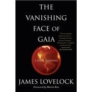 The Vanishing Face of Gaia by James Lovelock, 9780786746347