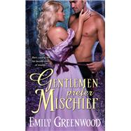 Gentlemen Prefer Mischief by Greenwood, Emily, 9781402276347