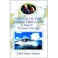 Voyage of the Capricorn Lady - Book Ii : The Shadow of His Smile by GILMAN JUDITH BAUER, 9781413476347