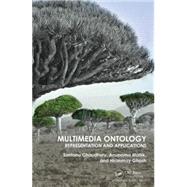 Multimedia Ontology: Representation and Applications by Chaudhury; Santanu, 9781482236347