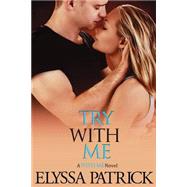 Try With Me by Patrick, Elyssa, 9781495416347