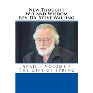 New Thought Wit and Wisdom Rev. Dr. Steve Walling by Walling, Steve; Lode, Richard Dale, 9781522996347