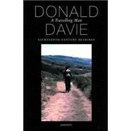 A Travelling Man Eighteenth Century Essays by Davie, Donald, 9781857546347