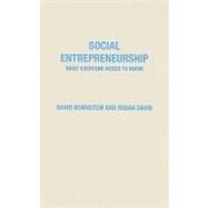 Social Entrepreneurship What Everyone Needs to Know by Bornstein, David; Davis, Susan, 9780195396348