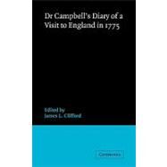 Dr Campbell's Diary of a Visit to England in 1775 by Edited by James L. Clifford , Thomas Campbell , Introduction by S. C. Roberts, 9780521166348