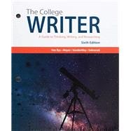 Bundle: The College Writer: A Guide to Thinking, Writing, and Researching, Loose-Leaf Version, 6th + MindTap English, 1 term (6 months) Printed Access Card by Van Rys, John; Meyer, Verne; VanderMey, Randall; Sebranek, Patrick, 9781337546348