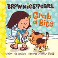 Brownie & Pearl Grab a Bite by Rylant, Cynthia; Biggs, Brian, 9781416986348