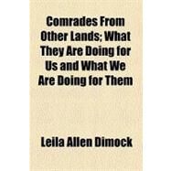 Comrades from Other Lands by Dimock, Leila Allen; Council of Women for Home Missions, 9780217916349