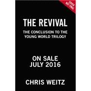 The Revival by Weitz, Chris, 9780316226349