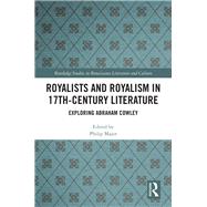 Royalists and Royalism in 17th-century Literature by Major, Philip, 9780367406349