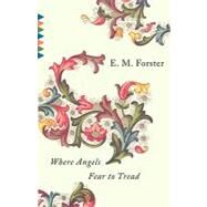 Where Angels Fear to Tread by FORSTER, E.M., 9780679736349