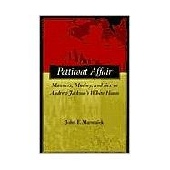 The Petticoat Affair by Marszalek, John F., 9780807126349