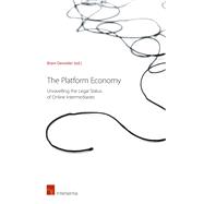 The Platform Economy Unravelling the Legal Status of Online Intermediaries by Devolder, Bram, 9781780686349