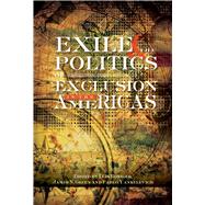 Exile and the Politics of Exclusion in the Americas by Roinger, Luis; Green, James N.; Yankelevich, Pablo, 9781845196349