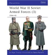 World War II Soviet Armed Forces (3) 194445 by Thomas, Nigel; Pavlovic, Darko, 9781849086349